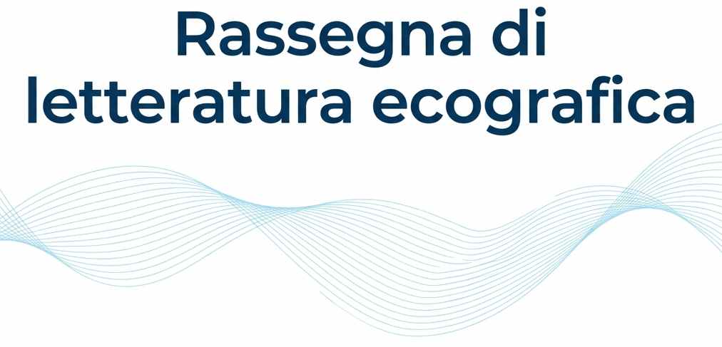 RassegnaLetteraturaEcografica rassegna di letteratura ecografica